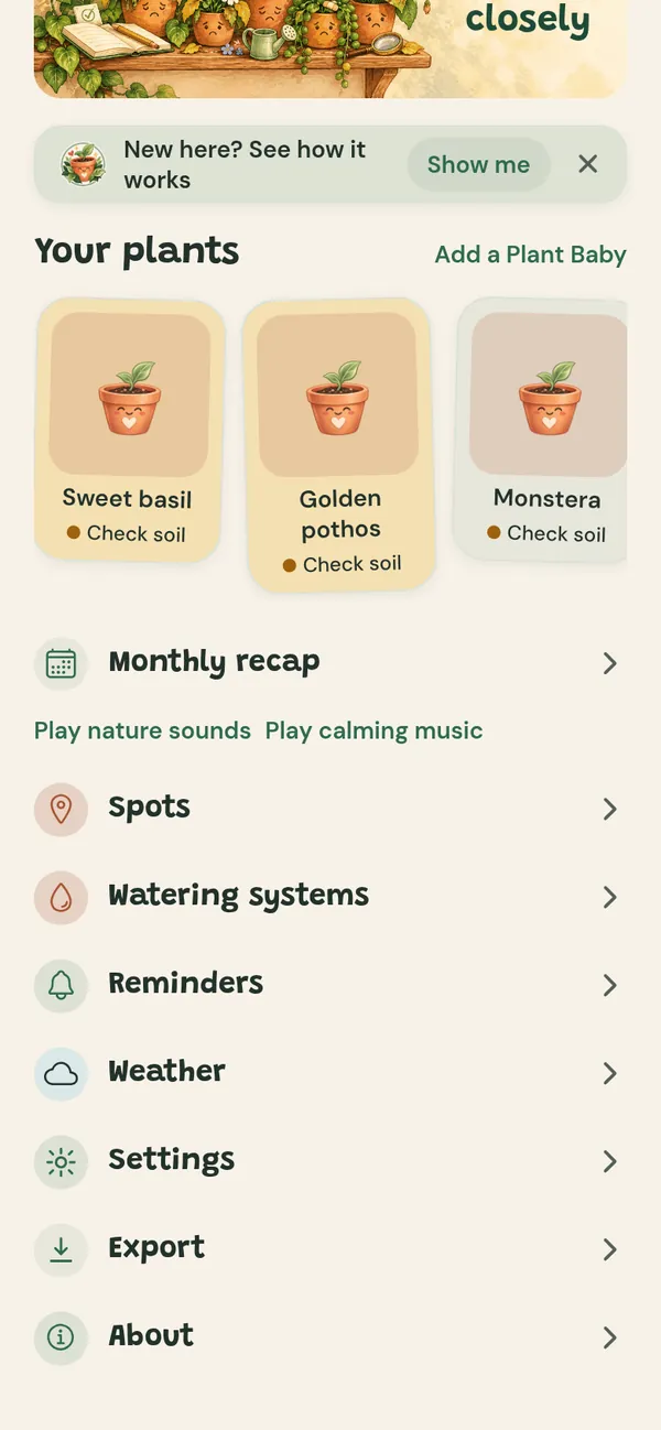 Home screen showing three plant cards (Sweet basil, Golden pothos, Monstera), each with a “Check soil” note, plus Monthly recap, Spots, Watering systems, Reminders and Weather.